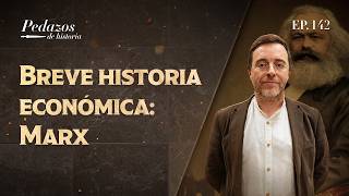 Breve historia económica: Marx