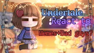 ||Undertale React to Memes   Bad guys||¶GachaClub¶🇲🇨🇬🇧please read desk 📖