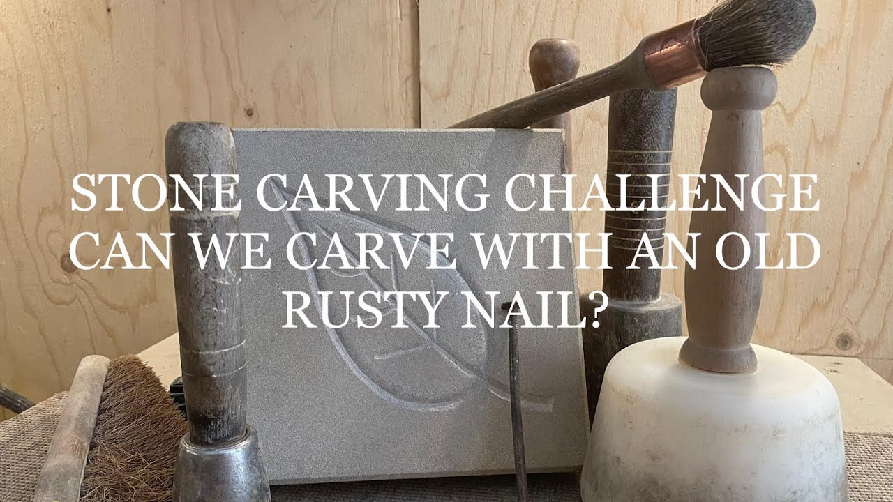 CAN YOU CARVE STONE WITH A OLD RUSTY NAIL, STONE CARVING CHALLENGE, ALTERNATIVE WAY TO CARVE
