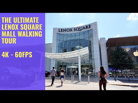 The Unbelievable Lenox Square Mall A 4K Walking Tour