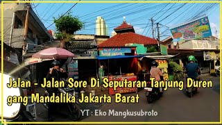 Download Lagu Jalanan Jakarta || Jalan - Jalan Sore Di Seputaran Tanjung Duren gang Mandalika Jakarta Barat MP3 Download Lagu Jalanan Jakarta || Jalan - Jalan Sore Di Seputaran Tanjung Duren gang Mandalika Jakarta Barat MP3