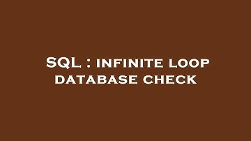 SQL : infinite loop database check