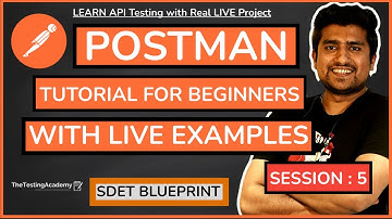 POSTMAN GET / POST / PUT/ PATCH / DELETE | HTTP Methods |  LIVE API Testing Project | Session 5
