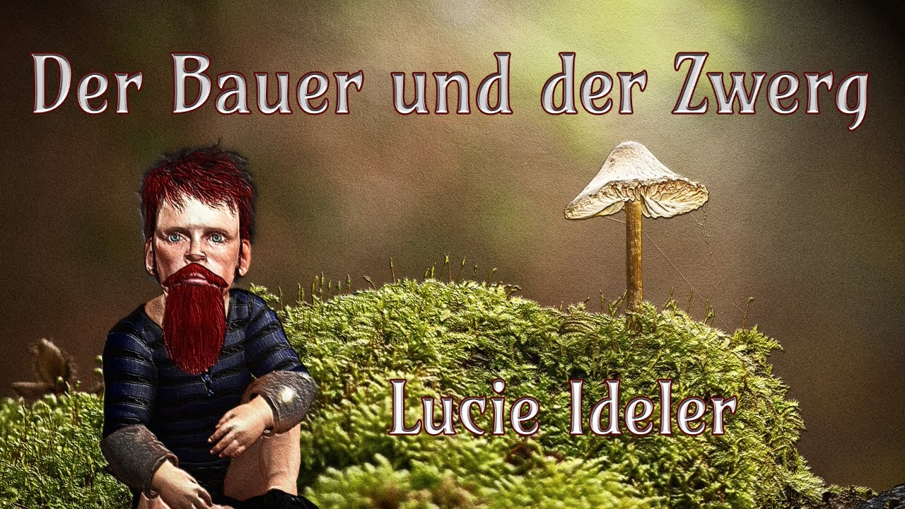 Der Bauer und der Zwerg - Lucie Ideler - Märchen - Hörbuch