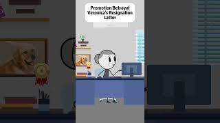 Promotion Betrayal Veronica's Resignation Latter. #animation #job #work #manager