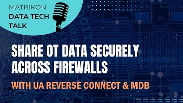 Share OT Data securely across firewalls with OPC UA Reverse Connect  and MDB