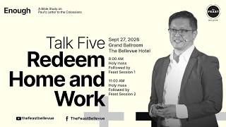 09-27-2026 | Feast At Home | Talk 5: Redeem Home And Work