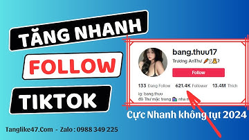 CÁCH TĂNG FOLLOW CHO TIKTOK - CÁCH TĂNG FOLLOW TIKTOK
