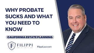 Why Probate Sucks and What You Need To Know