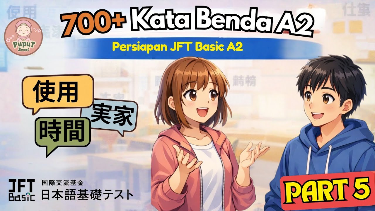 700+ Kata Benda A2 : Bekal Ampuh Ujian JFT Basic A2 | Belanja & Perjalanan (Part 5)