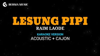Raim Laode - Lesung pipi (akustik karaoke version ) + kajon