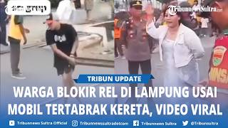 Upset After Car Hit by Train, Woman in Lampung Lifts Weights to Block Rails, Says KAI Commits Ser... screenshot 5