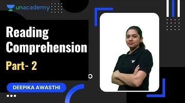 Reading Comprehension | Part- 2 | Deepika Awasthi | Unacademy CATalyst