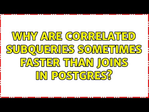 Why are correlated subqueries sometimes faster than joins in Postgres? (2 Solutions!!)