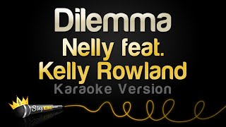 Nelly feat. Kelly Rowland - Dilemma (Karaoke Version)