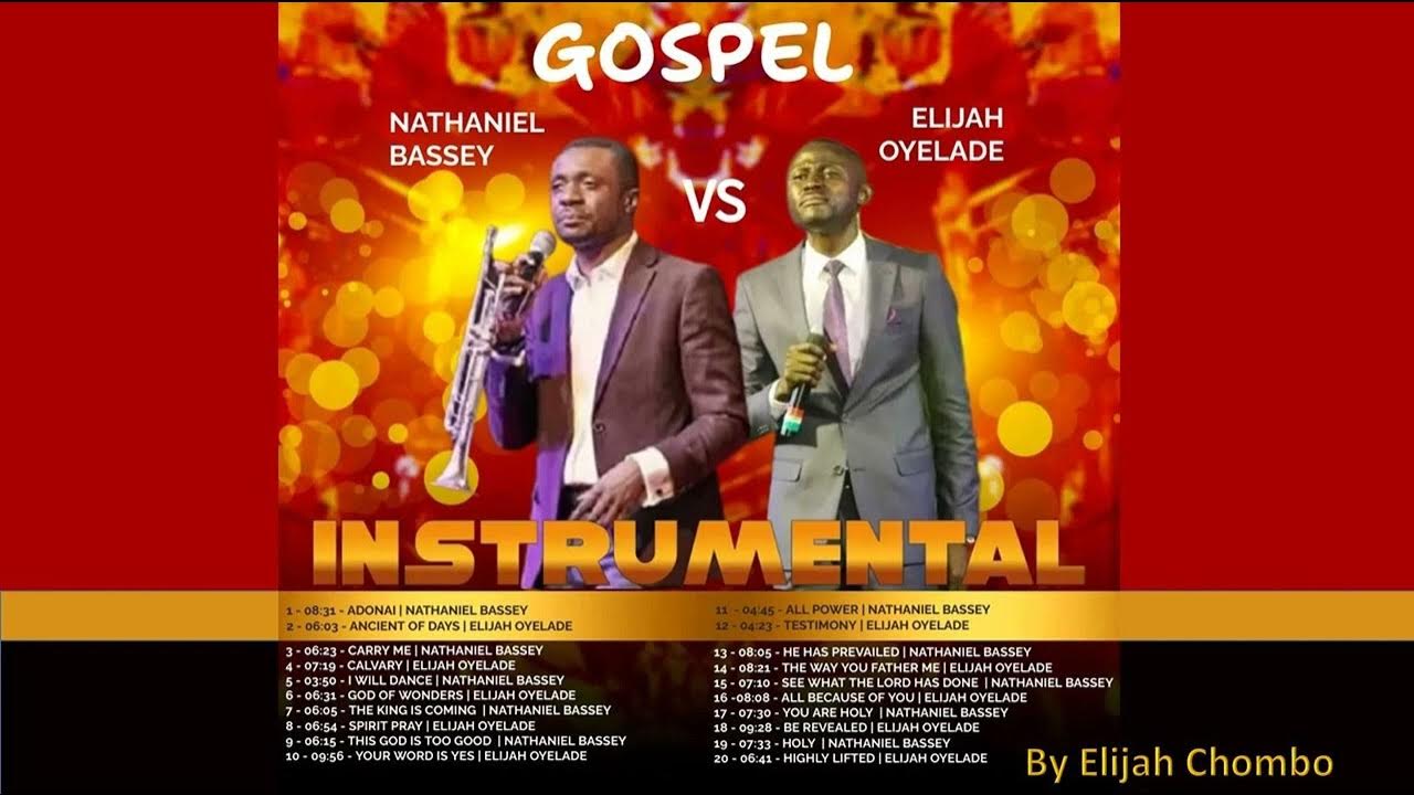 The Best of Nathaniel Bassey vs Elijah Oyelade Instrumental Worship