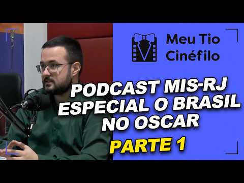 MIS-RJ SPECIAL PODCAST: THE HISTORY OF BRAZIL AT THE OSCARS - PART 1 (1945-1999) - WITH FELIPE HA...