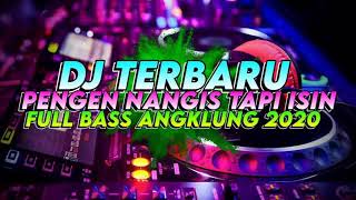 Dj Pengen Nangis Tapi Isin - Safira Inema Full Bass Angklung Lirik Santuy 2020