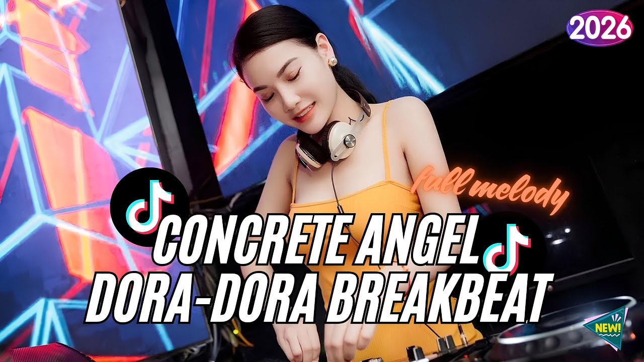 Dj Concrete Angel x Dora Dora | Breakbeat Version 2026 Fyp Tiktok
