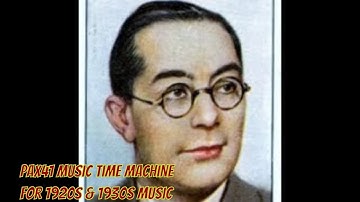 Popular 1932 Music - British Band - Carroll Gibbons & The Savoy Orpheans -- On The Air