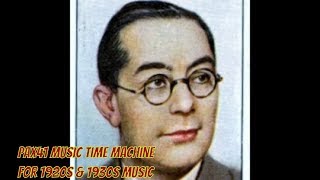 Popular 1932 Music - British Band - Carroll Gibbons & The Savoy Orpheans -- On The Air chords