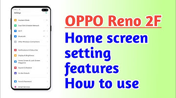 OPPO Reno 2F , Home screen setting Hidden features How to use
