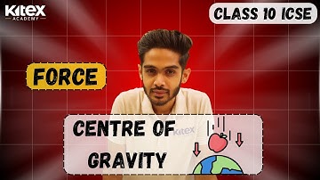 Still Confused About Centre of Gravity?🤯 | Watch This Once🔥 | Class 10 ICSE Physics Force Part 2