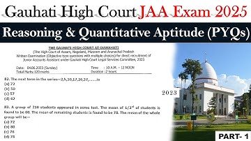 Gauhati High Court JAA Exam 2025 | Reasoning & Quantitative Aptitude ❤️ | PYQs Part - 1