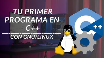 1. Tu Primer Programa en C++ | GNU/Linux