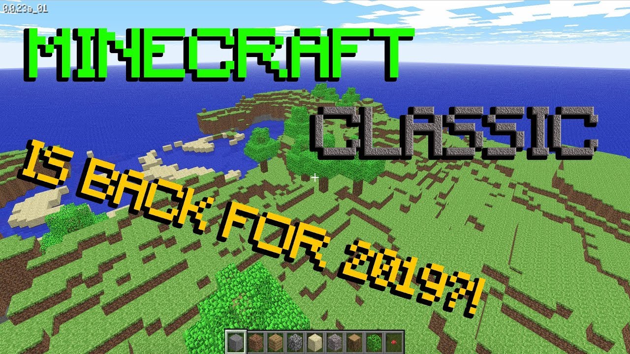 MINECRAFT CLASSIC IS BACK FOR 2019?! - YouTube