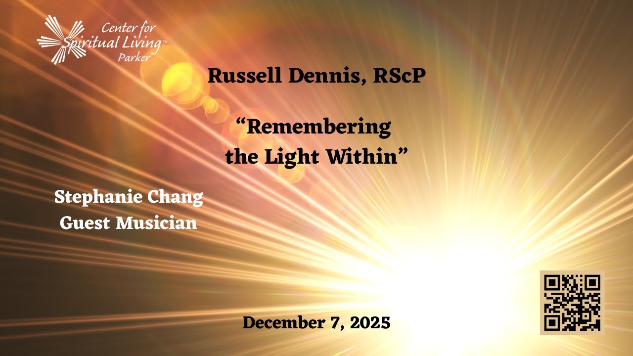 "Remembering the Light Within" with Russell Dennis RScP