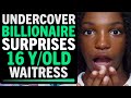 Undercover BILLIONAIRE Surprises 16 Y/Old Waitress With A Huge Check, What Happens Next Is Shocking