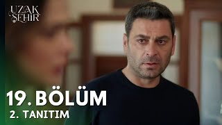 Uzak Şehir 19. 2.Tanıtımı