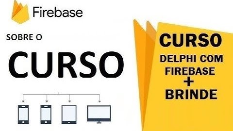 Sobre o Curso de Delphi com Firebase Realtime