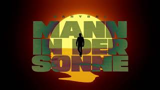 Hanybal - MANN IN DER SONNE (prod. von Schnichels) [Official Audio]