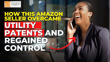 How This Amazon Seller Overcame Utility Patents and Regained Control! Amazon Sellers Lawyer Success