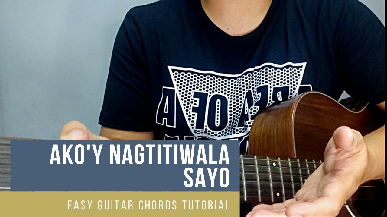 Akoy Nagtitiwala Sayo / Guitar Chords Tutorial Playthrough / Key Of E
