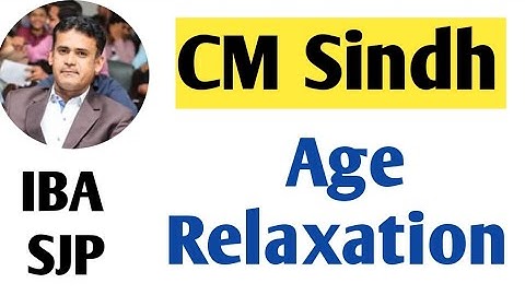 Chief Minister Sindh || Age relaxation issue ? 