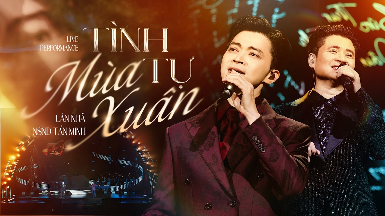 「Nhã Concert」TÌNH TỰ MÙA XUÂN - Lân Nhã & NSND Tấn Minh (ST: Từ Công Phụng)