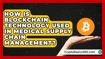 How Is Blockchain Technology Used in Medical Supply Chain Management? | Smart Logistics Network News