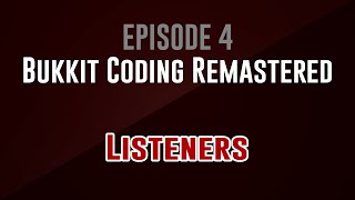 4. Listeners – Bukkit Coding Remastered