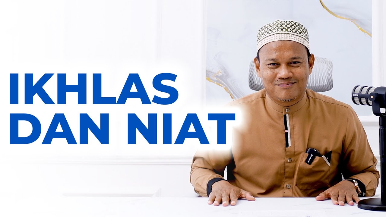 "Ikhlas dan Niat" - Ust. Dr. Abdul Kadir Abu, Lc., M.A. - Kitab Riyadhus Shalihin Bab 1