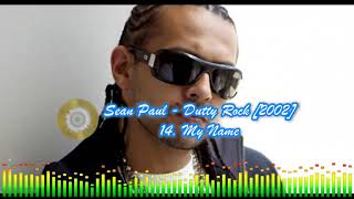 Sean Paul\Dutty Rock [2002] - 14 My Name
