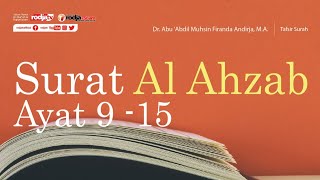Tafsir Surat Al Ahzab: 9-15 l Ustadz Dr. Firanda Andirja, M.A.