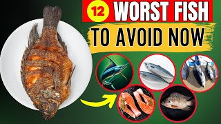 12 Worst Fish You Shouldn't Eat (Your Favorite Fish In This List)