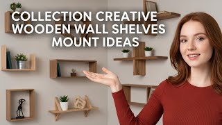 DIY Wooden Wall Shelves | Floating, Industrial & Modern Styles Explained