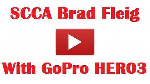 GoPro HERO3: SCCA Brad Fleig