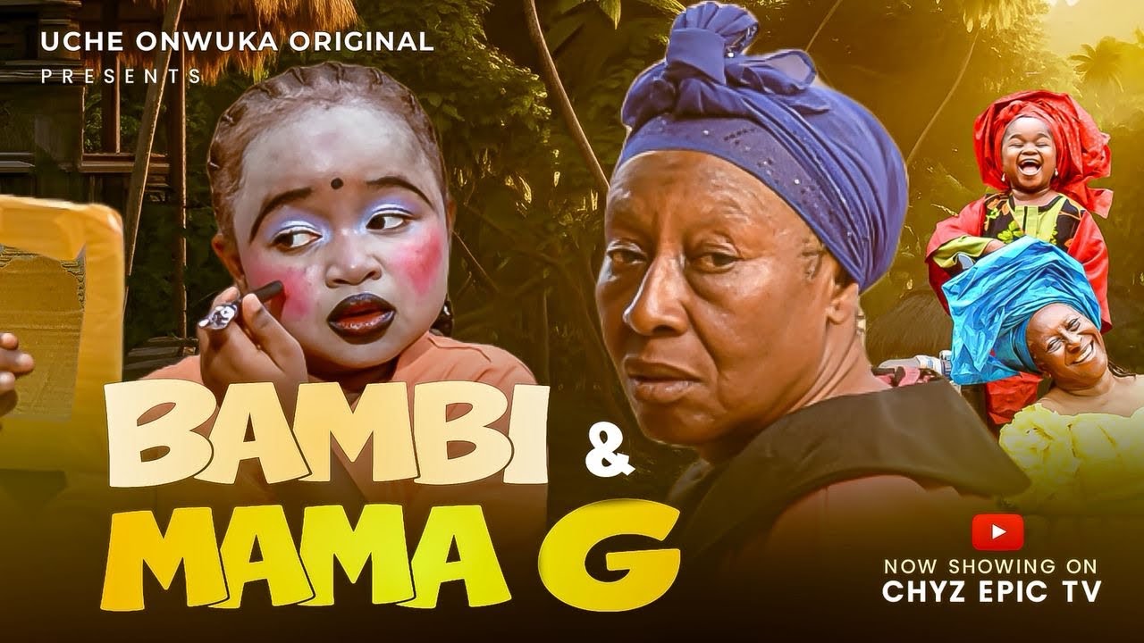 ⁣BAMBI AND MAMA G (FULL MOVIE) -Ebube Obio, Mama G Latest 2026 Nollywood Film