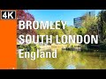 Bromley  south london england  4k 60 fps virtual walk tour