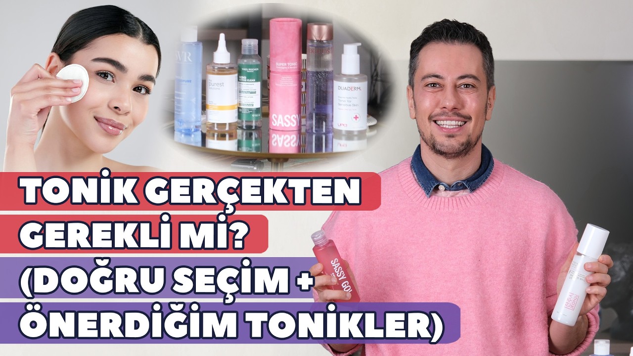 Tonik Gerçekten Gerekli mi? (Doğru Seçim + Önerdiğim Tonikler)